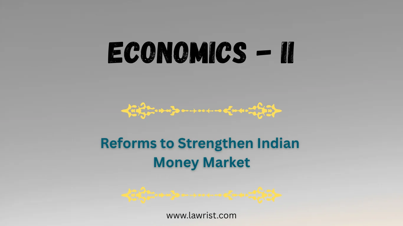 Reforms to Strengthen Indian Money Market | Economics